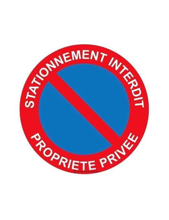 PANNEAU INTERDIT STATIONNER PROPRIÉTÉ PRIVÉE B6A1 450 MM